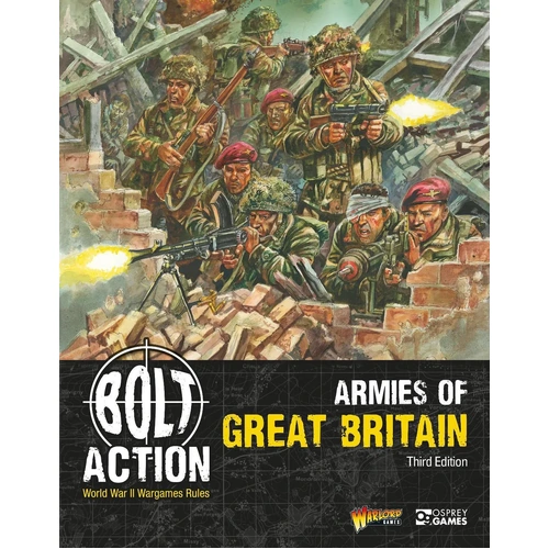 Bolt Action Armies of Great Britain: Third Edition