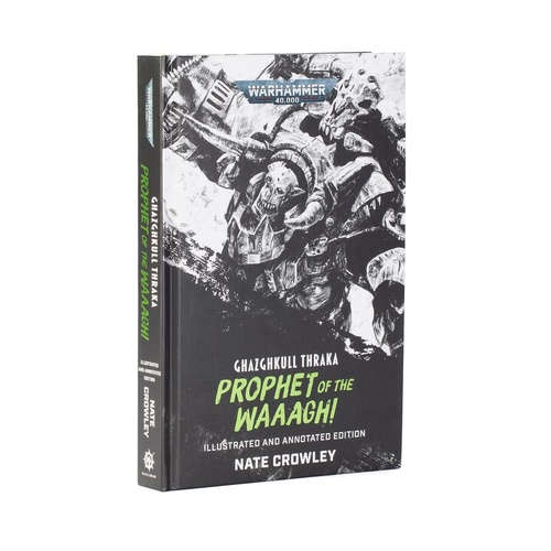 Ghazghkull Thraka: Prophet of the Waaagh (Illustrated)