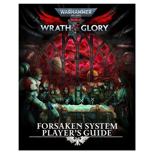 Wrath & Glory Forsaken Systems Players Guide